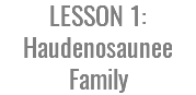 LESSON 1: Haudenosaunee Family